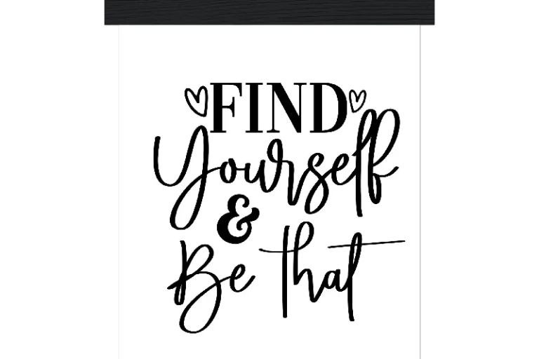 Matte poster wall art with quote, "Find yourself & be that."